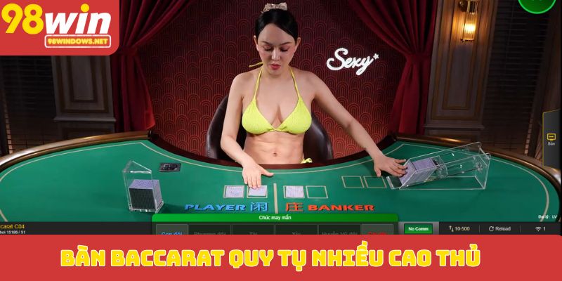 Bàn Baccarat quy tụ nhiều cao thủ
