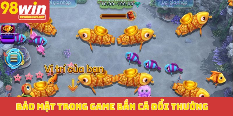 Bảo mật trong game bắn cá đổi thưởng
