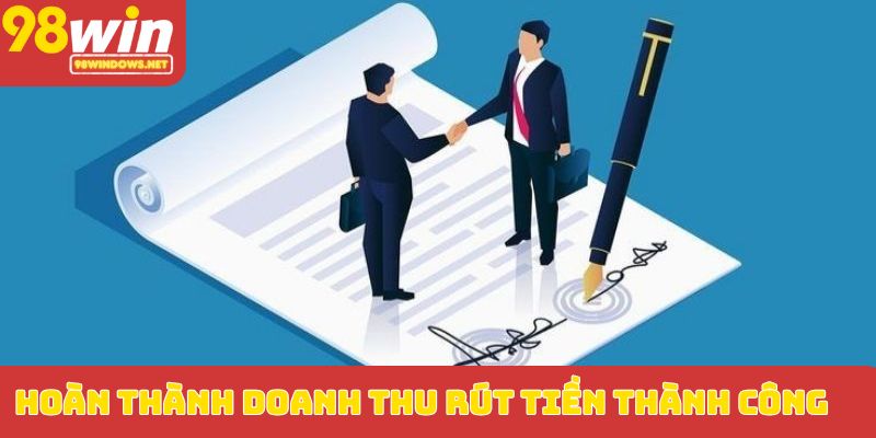 Hoàn thành doanh thu rút tiền thành công