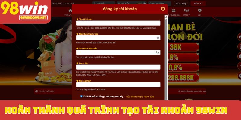 Hoàn thành quá trình tạo tài khoản 98WIN