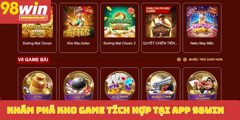 Khám phá kho game tích hợp tại app 98WIN