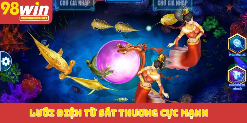 Lưới điện từ sát thương cực mạnh