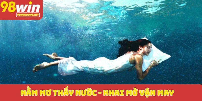 Nằm mơ thấy nước_