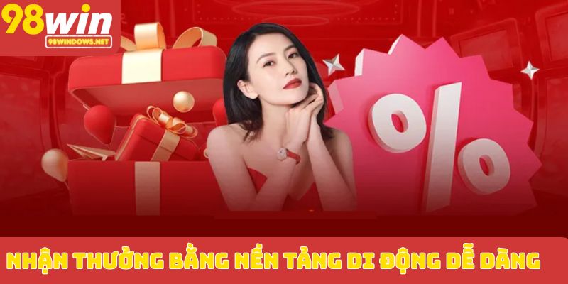 Nhận thưởng bằng nền tảng di động dễ dàng