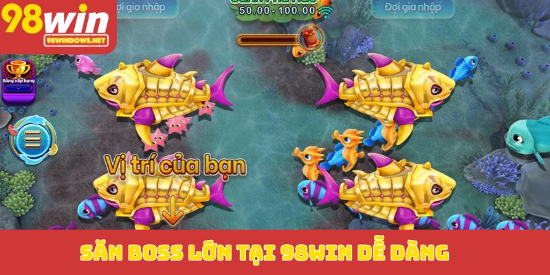 Săn boss lớn tại 98WIN dễ dàng