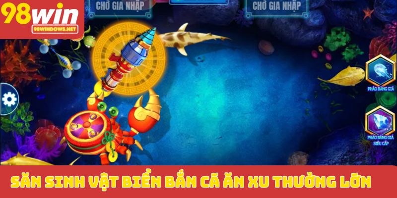 Săn sinh vật biển bắn cá ăn xu thưởng lớn