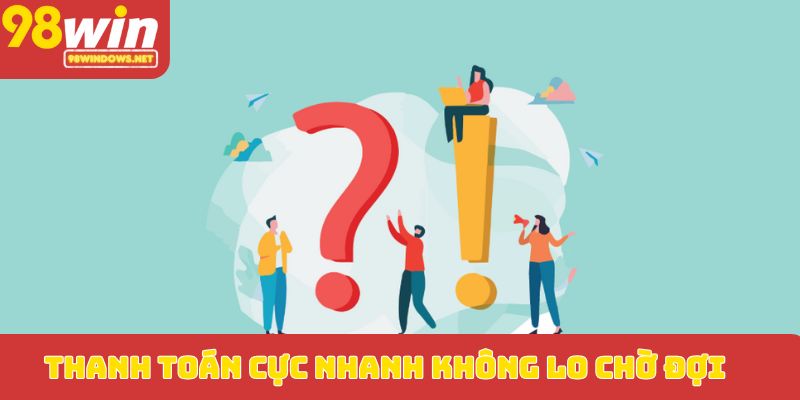Thanh toán cực nhanh không lo chờ đợi
